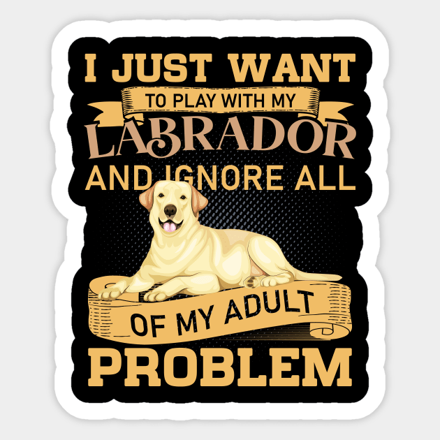 Dog Lovers Play With My Labrador Funny Quote Sticker by Foxxy Merch